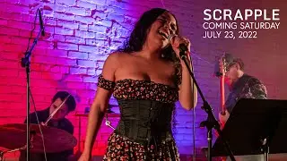 Scrapple - THIS SATURDAY at the MARIGOLD THEATER - July 23 2022