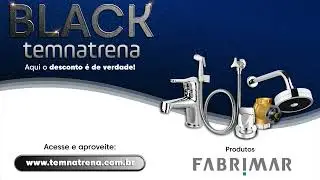 Black Friday? &Eacute; Black Tem na Trena com Fabrimar!