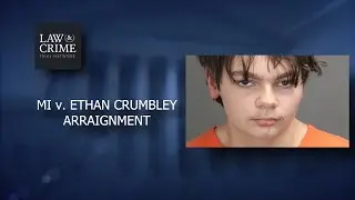 WATCH LIVE: MI v. Ethan Crumbley - Arraignment