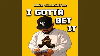 I Gotta Get It