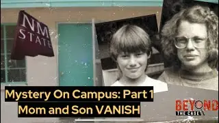 Mystery on Campus: Mom and Son VANISH | Where is Edyth Warner & Nicholas Smith | Pt 1