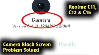 Fix Realme C11, C12 & C15 Camera Black Screen Problem Solved