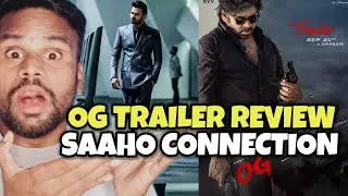 OG Trailer Review | SAAHO Connection | Kamal Kumar