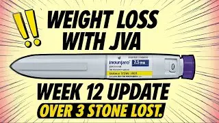 WEIGHT LOSS WITH JVA - WEEK 12 UPDATE - OVER 3 STONE DOWN USING MOUNJARO