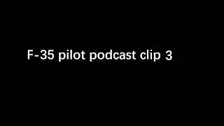 F-35 pilot interview clip 3