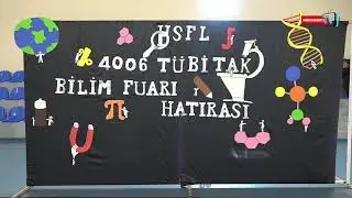 T&uuml;bitak 4006 Bilim Fuarı - Burdur Hakan Sevim Fen Lisesi