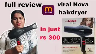 NOVA Hair Dryer full review 😍Good OR bad.#youtubevideo #review #viralvideo 
