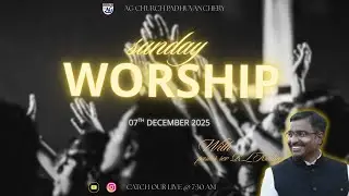🔴 LIVE | Sunday Revival Worship | AGCP Chennai | Ps. Kreslin | 07 Dec 2025