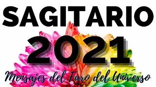 SAGITARIO 2021 🔱 | &iexcl;&iexcl;&iexcl;LLEGA UN AMOR NUEVO QUE NO PUDO LLEGAR EN TU PASADO!!! |