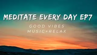 How to meditate Ep7 Clouds & Sky