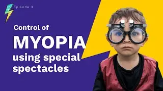 Control of myopia with Spectacles - Fast Papers #3
