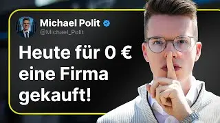 Wie Du OHNE Geld ein Unternehmen kaufst&hellip; (Firma kaufen ohne Eigenkapital)