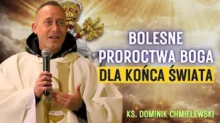 Dominik Chmielewski - Znaki Końca Czasu: Odczytaj Proroctwo Boga o Wielkiej Katuszy!