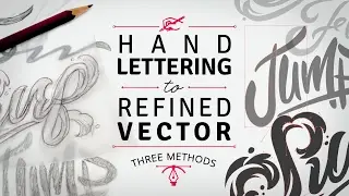 Hand Lettering to Refined Vector