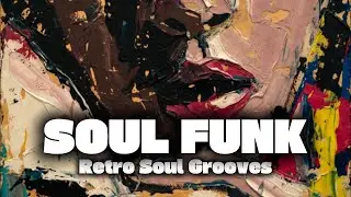 🔥Deep Groove Soul | Vintage Soul Funk Grooves | vol.4🎷