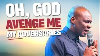 Vengeance Prayer That Shakes the Heavens | Oh God Avenge Me Speedily! 🙏🔥 | Apostle Joshua Selman