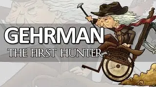 Bloodborne Lore - Gehrman and Maria