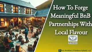 How To Forge Meaningful BnB Partnerships With Local Flavour-021