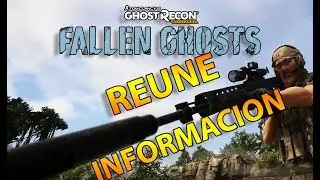 FALLEN GHOSTS EXTREMO - REUNE INFORMACION DE LOS OBJETIVOS