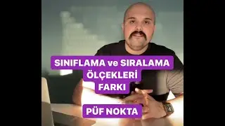 SINIFLAMA ve SIRALAMA ÖLÇEKLERİ FARKI PÜF NOKTA | ENDER HOCA