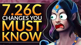 NEW PATCH 7.26c: HUGE Changes, Buffs and Nerfs YOU MUST ABUSE to WIN - Dota 2 Pro Gameplay Guide