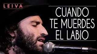 Leiva y Daniela Spalla | Cuando te muerdes el labio (acústico + letra)