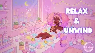30 Minutes Lofi Relaxation &ndash; Calm Bath Aesthetic, Soft Beats, Cozy Night Ambience