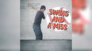 Swing and a Miss - PresidentWu