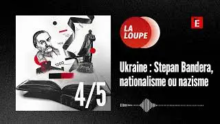#REDIFF Ukraine : Stepan Bandera, nationalisme ou nazisme (4/4)