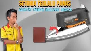 SETRIKA PHILIPS TERLALU PANAS...GRATIS TANPA KELUAR BIAYA❗❗