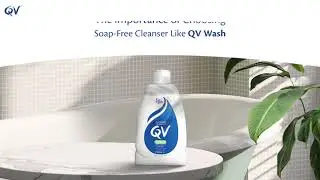 The Importance of Choosing Soap Free Cleanser Like QV Wash