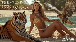 The Wind's Song (Remix by Alison ft Dj Max)(Oriental Pop - Deep House)