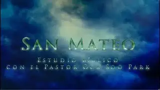 #126  Estudio B&iacute;blico de San Mateo