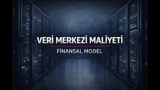 Veri Merkezi Yatırım Maliyeti ve Finansal Modelleme S&uuml;re&ccedil;leri