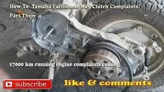 How To  Yamaha Facino One Way Clutch Complaints Part Three