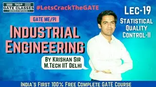 Lec-19 | ME/PI | Industrial Engineering by Krishan sir | Let's Crack The GATE