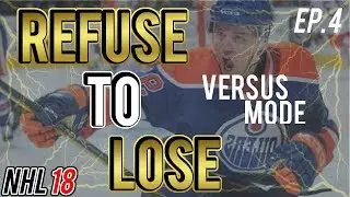 NHL 18 Versus Mode (Full games) | Refuse to Lose Episode 4 (Oilers + Lightning = Flames)
