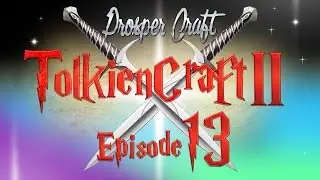 TolkienCraft  II E13 - flaxbeard's steam power - Quest line complete