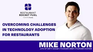 Overcoming Challenges in Technology Adoption for Restaurants | Mike Norton