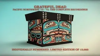 Grateful Dead - Pacific Northwest 73-74: The Complete Recordings (Unboxing Video)