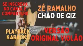 Zé Ramalho - Chão de Giz - karaokê (versão original violão)
