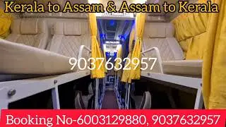 AC Sleeper Bus Kerala To Assam & Assam to Kerala Daily Bus Available Seat