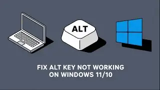 Fix ALT Key Not Working on Windows 11/10 &ndash; Quick & Simple Solutions!