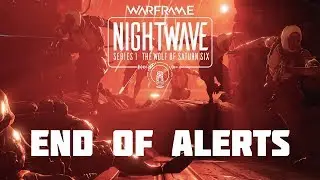 Warframe: The Wolf of Saturn Six - Nightwave - The End of Alerts