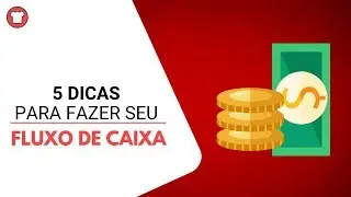 🔴 FLUXO DE CAIXA: saiba como organizar o seu!