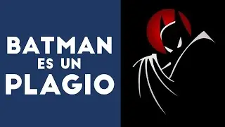 BATMAN ES UN PLAGIO | Origen y Creación de Batman | Historia Super héroe creado en un fin de semana