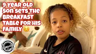 9 YEAR OLD SON SETS THE BREAKFAST TABLE FOR HIS FAMILY
