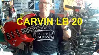 Me and my Bass - Carvin LB 20