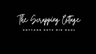 Cottage Cutz Die Haul/ The Scrapping Cottage.com