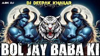 BOL JAY BABA KI - JUMP TRANCE MIX 🔥 || SHIVRATRI VIRAL SONG || DJ DEEPAK KHAILAR X GOLU JHANSI 🎧🎧